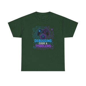 Gaming Programmer Dad Tee "Debugging Code & Toddlers" Graphic TShirt image 9