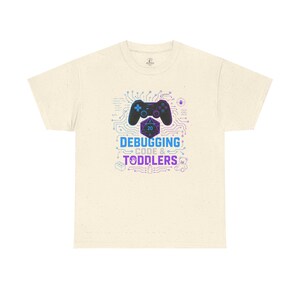Gaming Programmer Dad Tee "Debugging Code & Toddlers" Graphic TShirt image 7