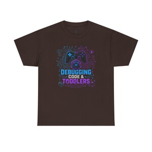 Gaming Programmer Dad Tee "Debugging Code & Toddlers" Graphic TShirt image 6