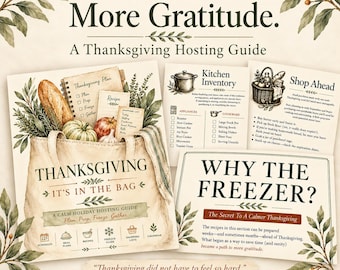 May include: A printable Thanksgiving hosting guide titled Less Stress. More Gratitude. The set includes a cover page with a tote bag illustration, kitchen inventory lists, shopping advice, and a section titled Why The Freezer?