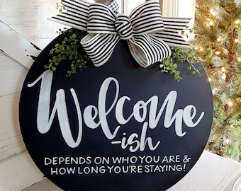 Front Door Decor | Front Door Wreaths | Front Door Sign | Year Round Front Door Hanger |Welcome-ish | Welcome Signs for the Front Door