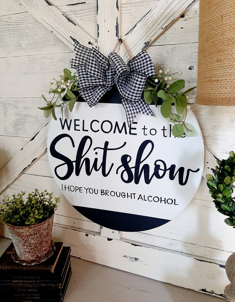 Download Welcome to the Shit show Sign Round Signs Hand Painted | Etsy