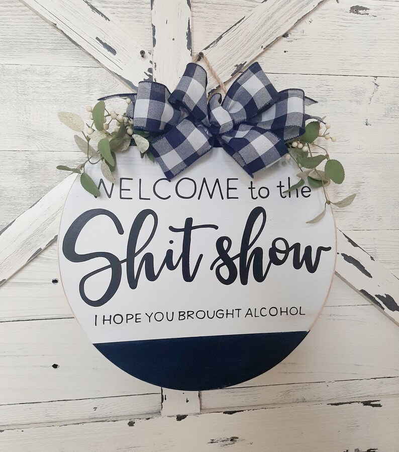Download Welcome to the Shit show Sign Round Signs Hand Painted | Etsy