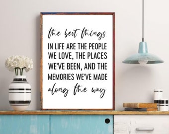 The best things in life, Printable wall art, Inspirational quote, Positive quotes, Best friend gift, Gift for family INSTANT  PRINTABLE