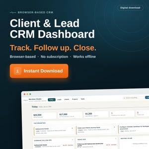 May include: A digital download for a browser-based CRM dashboard. The graphic features the text: Browser-based CRM, Client & Lead CRM Dashboard, Track. Follow up. Close., Browser-based, No subscription, Works offline, and Instant Download.