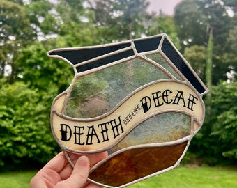 Coffee Pot "Death Before Decaf" Stained Glass Suncatcher Art