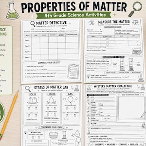 May include: A set of four black and white educational worksheets titled Properties of Matter 4th Grade Science Activities. The pages include sections for Matter Detective, Measure the Matter, States of Matter Lab, and Mystery Matter Challenge.