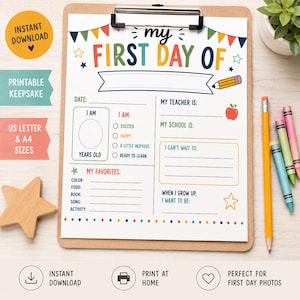 May include: A printable school questionnaire on a clipboard with the text My First Day Of, featuring colorful bunting, a pencil, an apple, and star graphics. The form includes sections for date, age, teacher, school, favorites, and future goals.