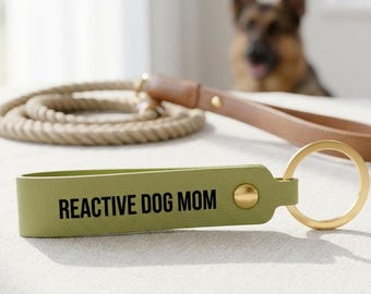 Reactive Dog Mom Keychain Personalized Engraved Leather Keyring Leash Reactive Dog Gift Anxious Dog Mom Dog Trainer & Rescue Gift