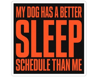 Funny Dog Sticker Dog Mom Gift Dog Dad Gift Water Bottle Decal Laptop Sticker Tumbler Decal Dog Lover Gift Waterproof Vinyl Sticker