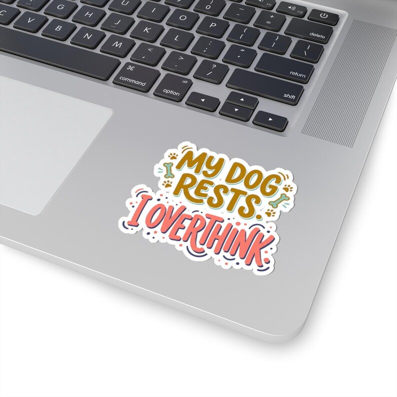 Funny Dog Sticker, Dog Mom Gift, Water Bottle Decal, Laptop Sticker, Anxiety Overthinking Gift, Mental Health, Dog Lover Tumbler Sticker image 8