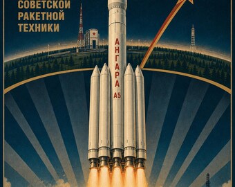 Angara - Soviet Space Propaganda Poster Print (2014-present - alternate-history Soviet Angara)