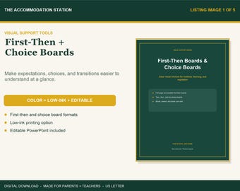 May include: A digital product listing for First-Then and Choice Boards, featuring a dark green rectangular graphic with gold borders. The text includes 'First-Then + Choice Boards', 'COLOR + LOW-INK + EDITABLE', and 'THE ACCOMMODATION STATION'.