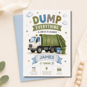 May include: A birthday invitation card featuring a green garbage truck illustration with the text DUMP EVERYTHING & JOIN US TO CELEBRATE. The card includes the name JAMES IS TURNING 3, along with event details for August 25, 2026, at The Smith Home.