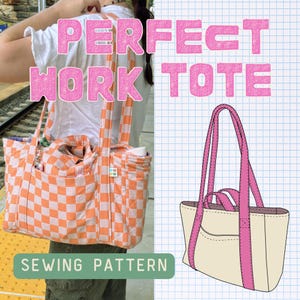 Op de afbeelding: Een gewatteerde tote bag met een oranje en wit ruitpatroon, voorzien van twee lange schouderbanden en buitenzakken. De afbeelding bevat de tekst PERFECT WORK TOTE en SEWING PATTERN, naast een lijntekening van een tote bag.
