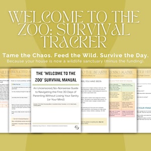 Puede incluir: Una colección de páginas impresas tituladas Welcome to the Zoo: Survival Tracker, que incluye un manual de supervivencia para nuevos padres. Los documentos contienen secciones como Daily Survival, Unsolicited Advice y una matriz de detección.