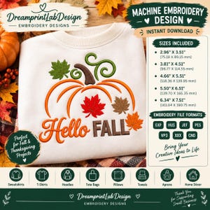 May include: A cream-colored sweatshirt featuring an embroidered design of an orange pumpkin with green vines and colorful autumn leaves. The text Hello FALL is embroidered below the pumpkin. The image includes a list of sizes from 2.96 x 3.51 inches to 6.34 x 7.51 inches.