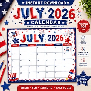 May include: A printable July 2026 calendar featuring a red, white, and blue patriotic theme. The design includes illustrations of stars, fireworks, and a top hat. The text reads July 2026, Happy 4th of July, and includes a grid for the month.