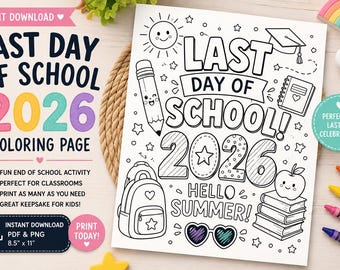 Last Day of School 2026 Coloring Page | End of School Year Printable | Hello Summer Coloring Sheet | Kids Classroom Activity | Instant Downl
