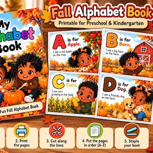May include: A printable Fall Alphabet Book for preschool and kindergarten featuring 26 pages from A to Z. The cover shows two children with pumpkins and autumn leaves. Individual pages display letters A through D with illustrations of an apple, barn, corn, and dog.