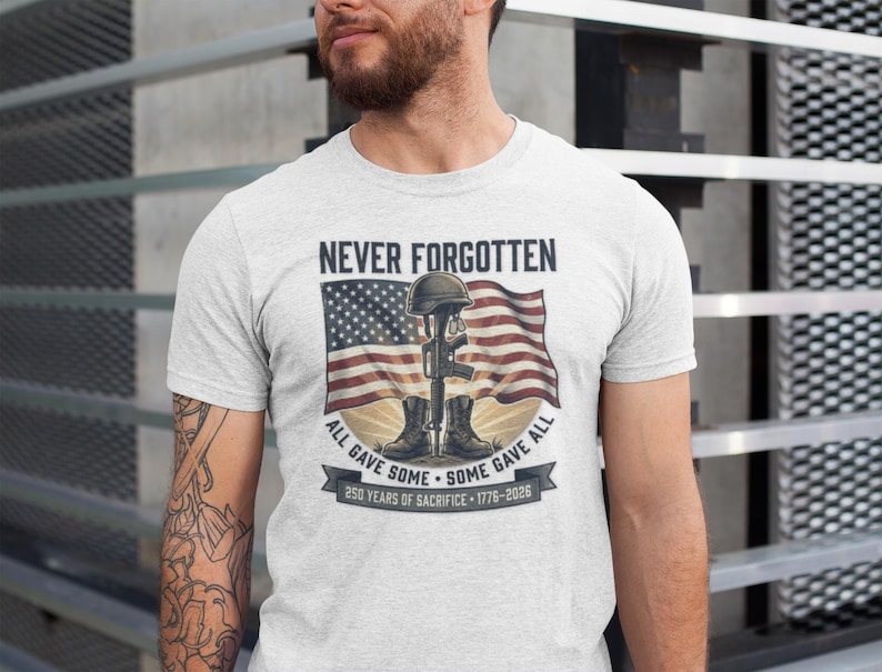 Never Forgotten Patriot Tee | 250 Years Sacrifice, Distressed Flag, Military Tribute image 1