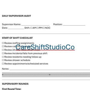 May include: Two white sheets of paper with a black font. The text includes "DAILY SUPERVISOR AUDIT", "START OF SHIFT CHECKLIST", and "DAILY DOCUMENTATION AUDIT". The CareShiftStudioCo logo is visible.