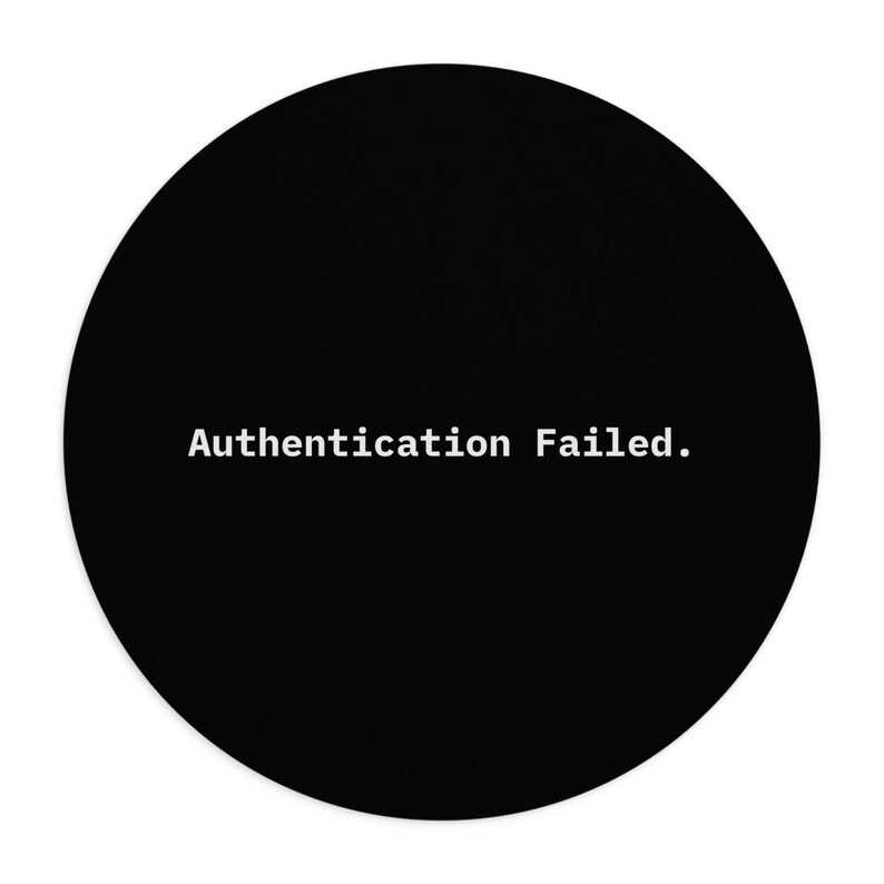 Authentication Failed. | Cybersecurity Humor Mousepad image 1