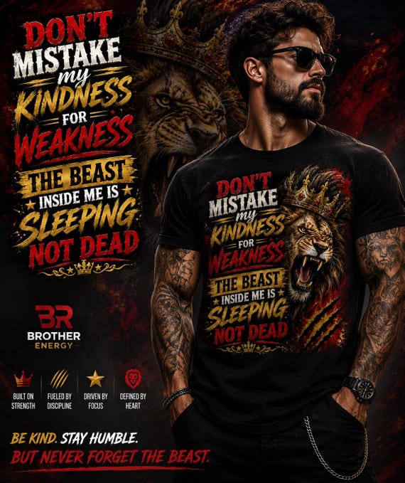 Don't Mistake My Kindness For Weakness Lion T-Shirt for Men & Women