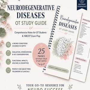 May include: A spiral-bound study guide titled Neurodegenerative Diseases OT Study Guide, featuring a brain illustration with floral accents. The guide includes 25 pages of notes, covering 6 neuro conditions, evaluation, interventions, and functional impacts for NBCOT exam preparation.