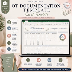 May include: A laptop displays an OT Documentation Template in Excel. The template includes client information, goals, and progress summaries. A notebook and pen are on the desk. Text on the screen says "Stay Organized. Document Smarter. Care Better."