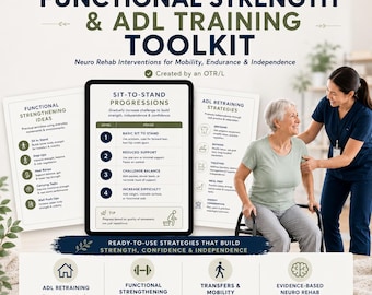 May include: A digital toolkit titled Functional Strength & ADL Training Toolkit with 9 ready-to-use pages. It features text on sit-to-stand progressions, ADL retraining strategies, and functional strengthening ideas for mobility, endurance, and independence.