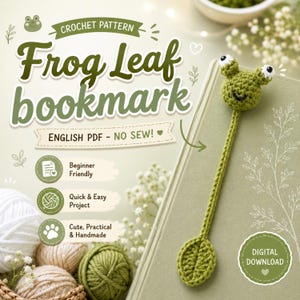 Frog Leaf Bookmark Crochet Pattern PDF, Cute Frog Bookmark Tutorial, Kawaii Reading Accessory, No Sew Book Lover Gift