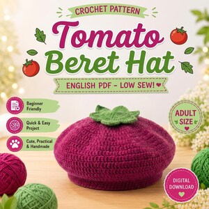 May include: A crochet pattern for a Tomato Beret Hat in English PDF format. The image features a dark red crocheted beret with a green leaf topper, surrounded by text including Beginner Friendly, Quick & Easy Project, and Adult Size.