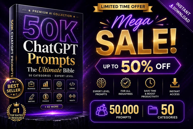 May include: An advertisement for a digital product, "50K ChatGPT Prompts: The Ultimate Bible." The image features a dark background with gold and purple text. It promotes a mega sale with up to 50% off and instant download.