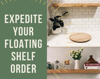 Expedited Processing for Floating Shelves