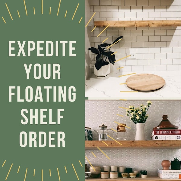 Expedited Processing for Floating Shelves