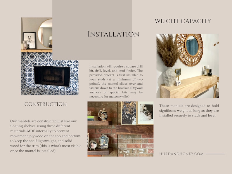 May include: A wooden mantel shelf with a light wood finish. The shelf is mounted on a brick wall and has a mirror and dried flowers on top. The text "WEIGHT CAPACITY" is at the top of the image. The text "These mantels are designed to hold significant weight as long as they are installed securely to studs and level." is below the shelf. The text "HURDANDHONEY.COM" is at the bottom of the image.