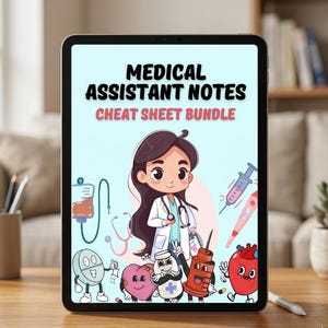 May include: A digital tablet displays a medical-themed illustration. The text reads "MEDICAL ASSISTANT NOTES CHEAT SHEET BUNDLE." The image features a cartoon doctor, medical tools, and animated medical-related characters in a colorful design.