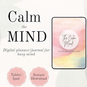 Puede incluir: Una agenda y diario digital que se muestra en la pantalla de una tableta con un fondo de acuarela. El texto dice Calm the MIND, Digital planner/journal for busy mind, The Calm Mind, A gentle space for busy mind, Tablet/Ipad e Instant Download.