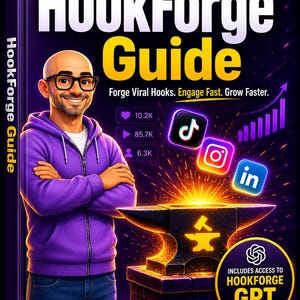 May include: A book cover titled HookForge Guide featuring a bald person with glasses in a purple hoodie standing next to a glowing anvil. The cover displays social media icons, growth statistics, and a badge stating Includes Access to HookForge GPT.