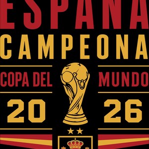 May include: A black graphic design featuring the red text ESPAÑA and yellow text CAMPEONA COPA DEL MUNDO 20 26. A gold-colored trophy sits in the center above two stars and the official coat of arms of Spain, flanked by red and yellow horizontal stripes.