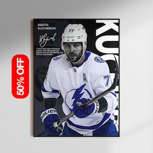 May include: A vertical poster featuring a hockey player in a white and blue jersey with the number 77, holding a hockey stick. The text reads NIKITA KUCHEROV, includes a signature, and a quote about winning the Stanley Cup with teammates.