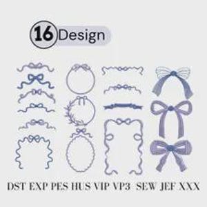 Pode incluir: Uma coleção digital de 16 desenhos de bordado em azul, incluindo vários laços de fita, molduras circulares e retangulares e bordas decorativas. O texto 16 Design aparece no topo, com os formatos DST, EXP, PES, HUS, VIP, VP3, SEW, JEF, XXX listados abaixo.