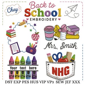 May include: A digital embroidery design set featuring school-themed motifs including a pencil, books, an apple, a coffee cup, a bow, crayons, and a pocket. Text includes 'Chay', 'Back to School EMBROIDERY', 'Mrs. Smith', 'Your text here', 'NHG', and file formats.