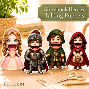 May include: Four illustrated paper puppets labelled Storybook Heroes Talking Puppets, featuring a princess in a pink gown, a knight in silver armour, a forest character in a green cloak, and a girl in a red hooded cape, all with open mouths.