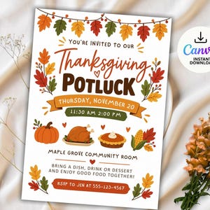 May include: A Thanksgiving potluck invitation card featuring autumn leaves, a pumpkin, a roasted turkey, a pie, and corn. The text reads: You're invited to our Thanksgiving Potluck, Thursday, November 20, 11:30 AM 2:00 PM, Maple Grove Community Room.