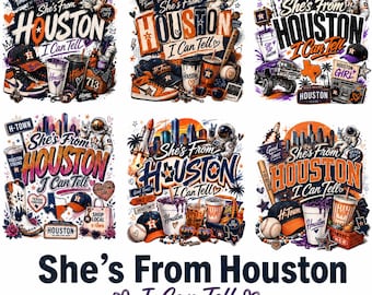 She's From Houston I Can Tell PNG Bundle, Houston Girl PNG, H Town PNG Bundle, Texas City Pride Sublimation Designs