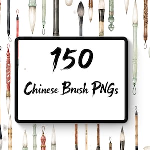 May include: An assortment of watercolor Chinese calligraphy brushes with various handle designs and brush tips. A tablet displays the text "150 Chinese Brush PNGs" in black. The brushes are in shades of green, brown, and black.