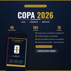 Könnte beinhalten: Ein digitaler Leitfaden für die Weltmeisterschaft 2026 mit dem Text GUIA COMPLETO DA COPA, COPA 2026, EUA, CANADÁ, MÉXICO, 48 SELEÇÕES, 104 JOGOS, 16 SEDES und einem Smartphone, das das Cover mit dem FIFA-Weltpokal-Grafik zeigt.