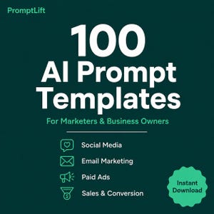 May include: A dark teal graphic with white text that reads "100 AI Prompt Templates" and "For Marketers & Business Owners." Icons for social media, email marketing, paid ads, and sales & conversion are also present. A green badge says "Instant Download."